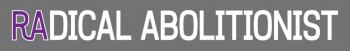 Radical Abolitionist